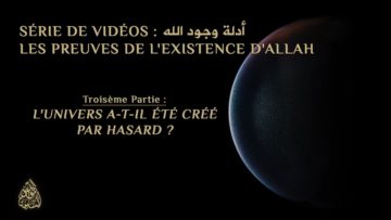 Les Preuves de lexistence dAllah – Troisième Partie #3